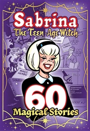 Sabrina: 60 Magical Stories (Archie Superstars)