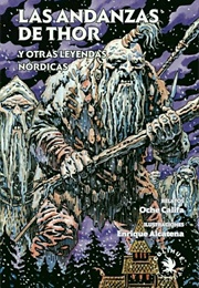 Las Andanzas De Thor Y Otras Leyendas Nordicas (Oche Califa)