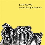 Los Mono - Somos Los Que Estamos
