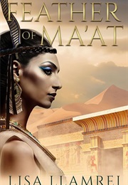 The Feather of Ma'at (Lisa Llamrei)