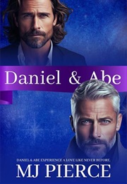 Daniel & Abe: It's Not Over (MJ Pierce)