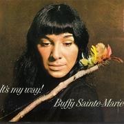 It's My Way! - Buffy Sainte-Marie