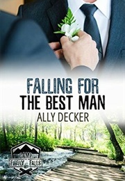 Falling for the Best Man (Ally Decker)