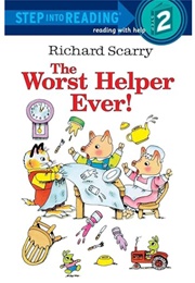 Richard Scarry's the Worst Helper Ever! (Richard Scarry)