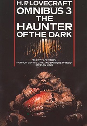 Omnibus 3: The Haunter of the Dark (Lovecraft, H.P.)