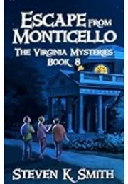 Escape From Monticello (Steven K. Smith)