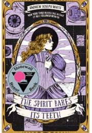 Spirit Bares Its Teeth (Andrew Joseph White)