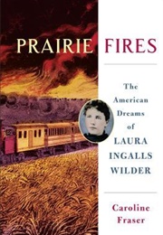 Prarie Fires (Caroline Fraser)