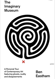 The Imaginary Museum (Ben Eastham)