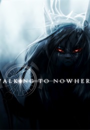 Walking to Nowhere (Dontjudgemeimlonely)