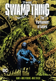The Swamp Thing, Vol. 3: The Parliament of Gears (Ram V., Mike Perkins)