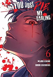 Can You Just Die, My Darling?, Vol. 6 (Majuro Kaname)