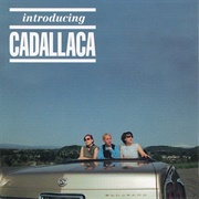 Introducing… Cadallaca