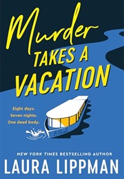 Murder Takes a Vacation (Laura Lippman)