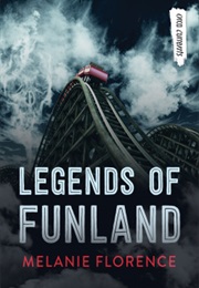 Legends of Funland (Melanie Florence)