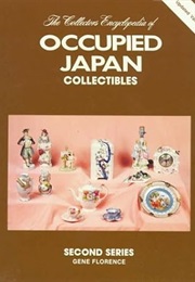 The Collector's Encyclopedia of Occupied Japan Collectibles (Series I) (Gene Florence)