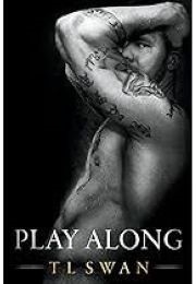 Play Along (T.L Swan)