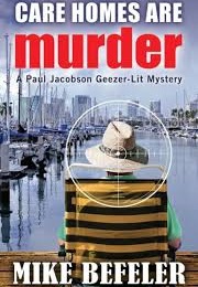 Care Homes Are Murder (Mike Befeler)