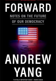 Forward: Notes on the Future of Our Democracy (Andrew Yang)