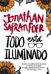 Todo Está Iluminado (Jonathan Safran Foer)
