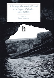 A Strange Manuscript Found in a Copper Cylinder (James De Mille)