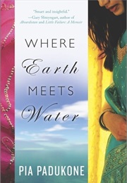 Where Earth Meets Water (Pia Padukone)
