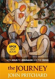 The Journey: With Jesus to Jerusalem and the Cross (John Pritchard)