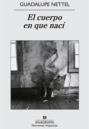 El Cuerpo En Que Nací (Guadalupe Nettel)