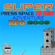 Super Press Space to Win Adventure RPG 2009