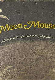 Moon Mouse (Adelaide Holl)