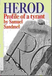 Herod: Profile of a Tyrant (Samuel Sandmel)