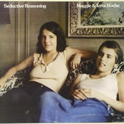 Maggie and Terre Roche - Seductive Reasoning