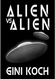 Alien vs. Alien (Gini Koch)