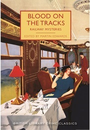Blood on the Tracks (Edwards, Martin (Ed))