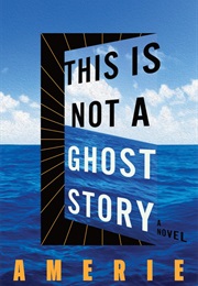 This Is Not a Ghost Story (Amerie)