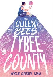 The Queen Bees of Tybee County (Kyle Casey Chu)