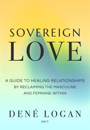 Sovereign Love (Dene Logan)