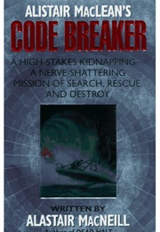 Alistair MacLean's Code Breaker (Alastair Macneill)