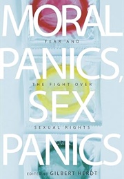 Moral Panics, Sex Panics (Gilbert Herdt, Ed.)