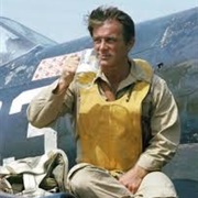 Greg "Pappy"  Boyington ( Baa Baa Black Sheep)