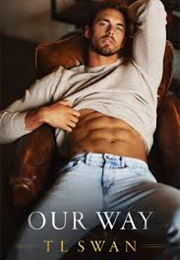 Our Way (T.L Swan)