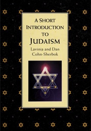 A Short Introduction to Judaism (Cohn-Sherbok, Lavinia and Dan)