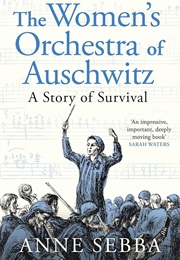 The Women's Orchestra of Auschwitz (Anne Sebba)