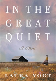 In the Great Quiet (Laura Vogt)