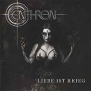 Centhron - Liebe Ist Krieg