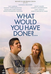 What Would You Have Done?... (2020)