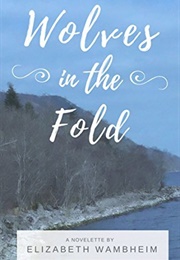 Wolves in the Fold (Elizabeth Wambheim)