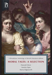 Moral Tales: A Selection (Hannah More, Amelia Opie & Maria Edgeworth)