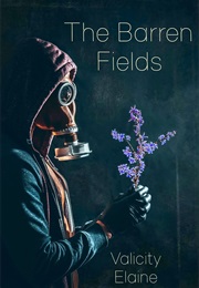 The Barren Fields: A Christian Post-Apocalyptic Novel (Valicity Elaine)