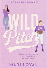 Wild Pitch (Mari Loyal)
